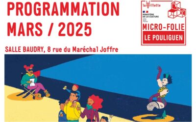 PROGRAMMATION MARS 2025 DE LA MICRO-FOLIE DU POULIGUEN