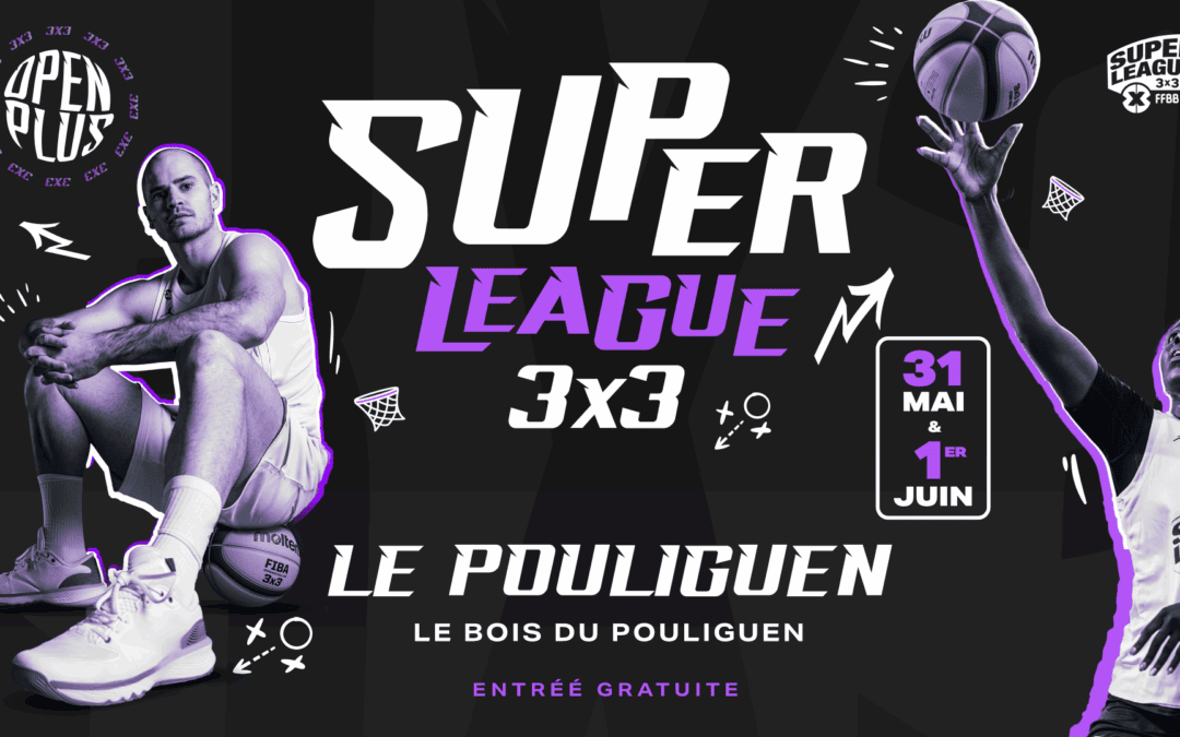 NOUVELLE EDITION OPEN PLUS 3X3 DE BASKET DU POULIGUEN